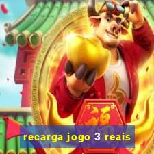 recarga jogo 3 reais